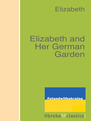 cover image of Elizabeth and Her German Garden